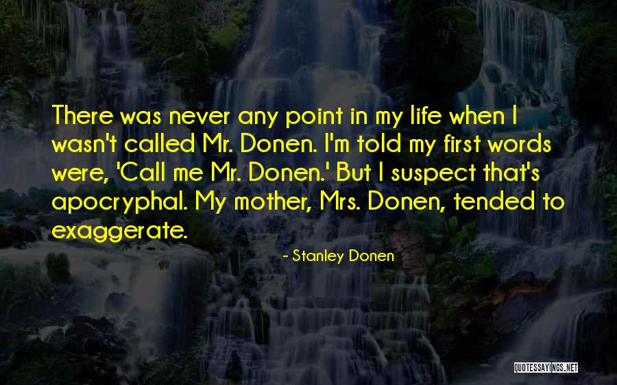 Midwood Smokehouse Quotes By Stanley Donen Midwood Smokehouse Quotes By Stanley Donen