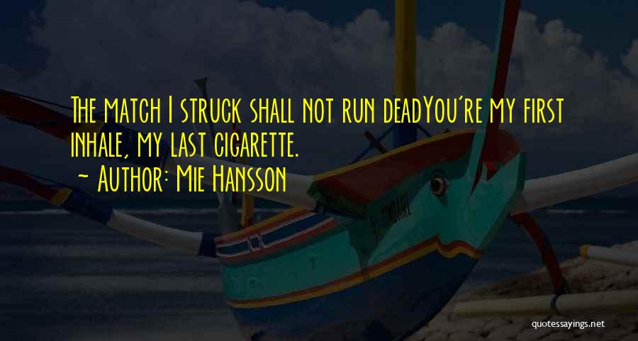 Mie Hansson Quotes 1977012