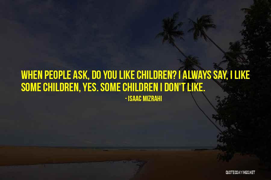 Miechunka Quotes By Isaac Mizrahi Miechunka Quotes By Isaac Mizrahi