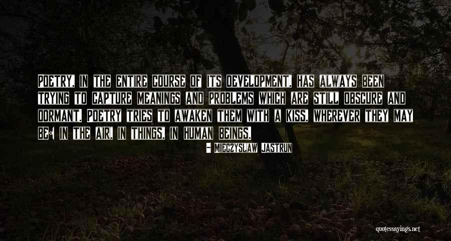 Mieczyslaw Jastrun Quotes 1536788 Mieczyslaw Jastrun Quotes 1536788