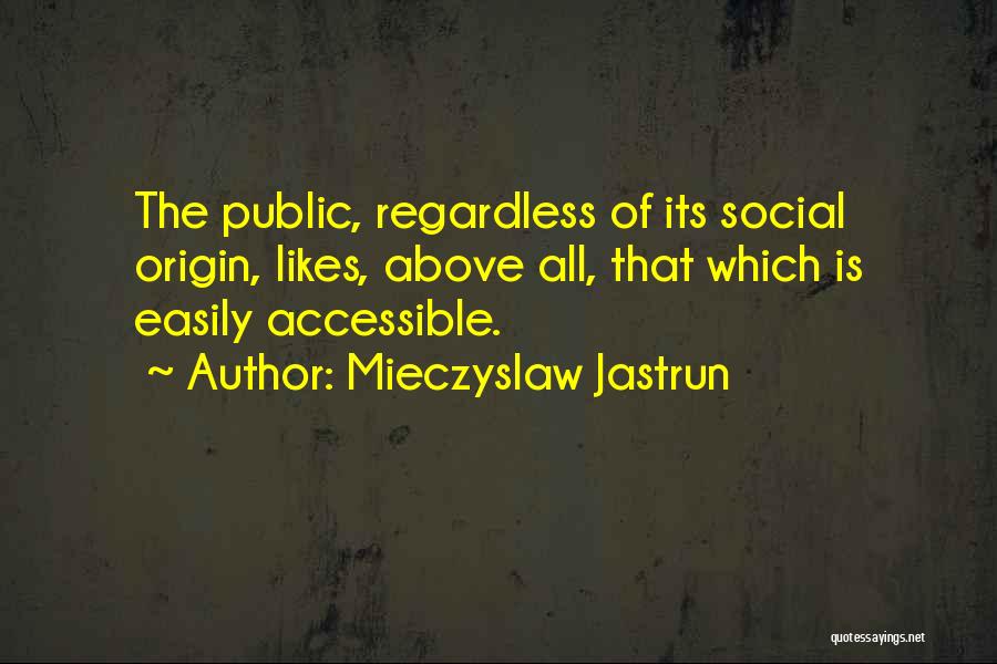 Mieczyslaw Jastrun Quotes 1583405