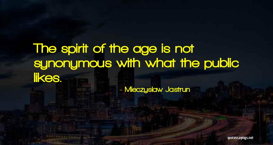 Mieczyslaw Jastrun Quotes 1646621