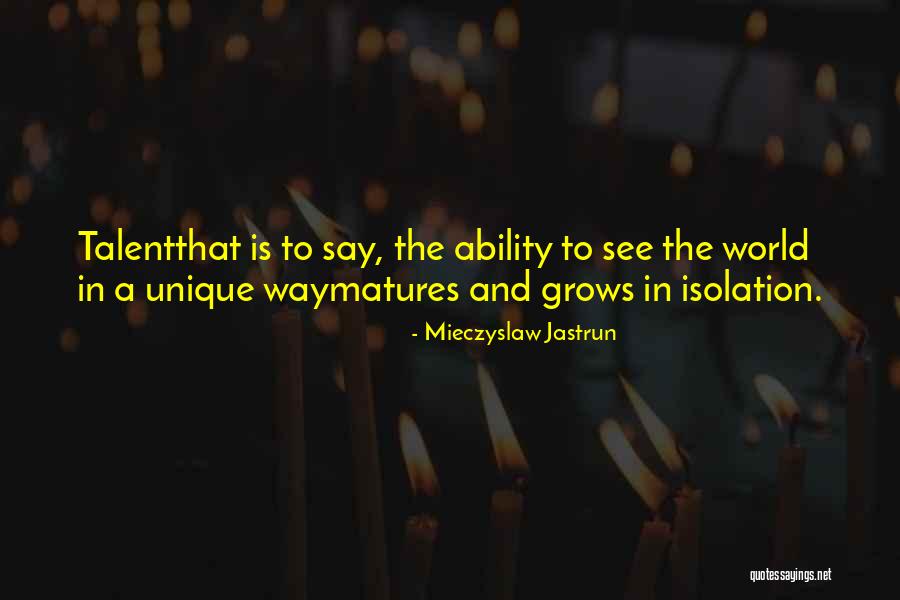 Mieczyslaw Jastrun Quotes 519545 Mieczyslaw Jastrun Quotes 519545