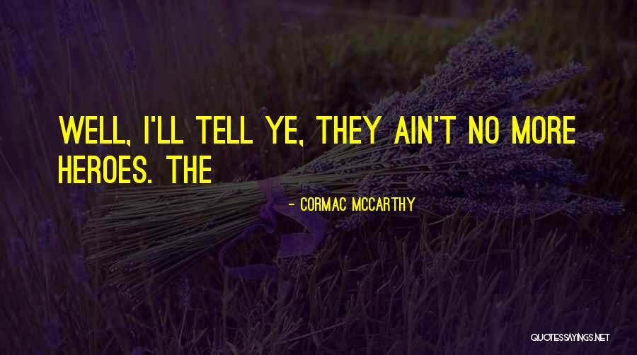 Mieczyslaw Rakowski Quotes By Cormac McCarthy