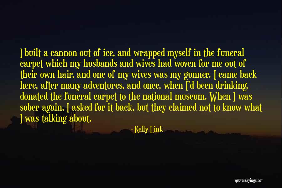 Miehen Perse Quotes By Kelly Link Miehen Perse Quotes By Kelly Link