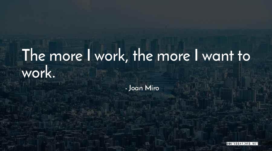 Mielestore Quotes By Joan Miro Mielestore Quotes By Joan Miro