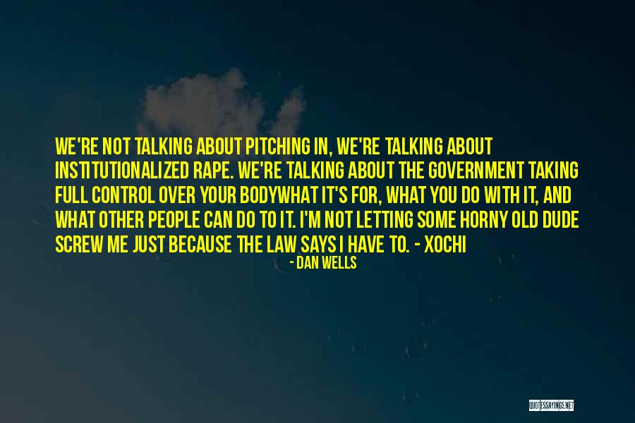 Mienergy Quotes By Dan Wells Mienergy Quotes By Dan Wells