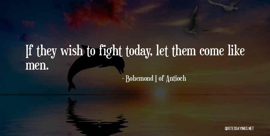 Mientendo Quotes By Bohemond I Of Antioch Mientendo Quotes By Bohemond I Of Antioch