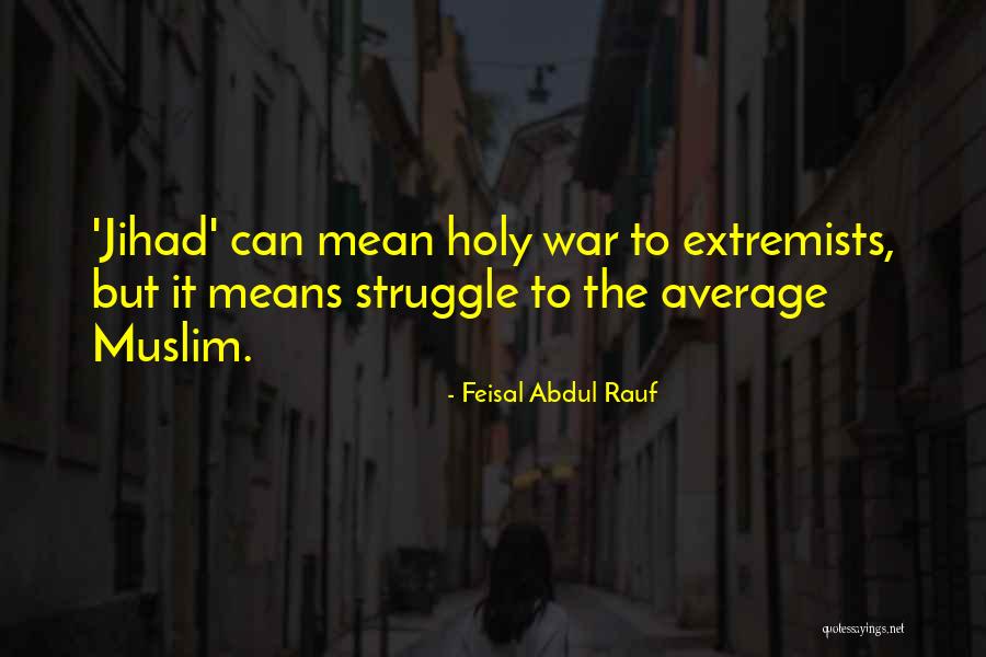 Mientes Tan Quotes By Feisal Abdul Rauf Mientes Tan Quotes By Feisal Abdul Rauf