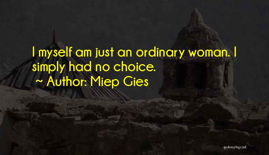 Miep Gies Quotes 1550470