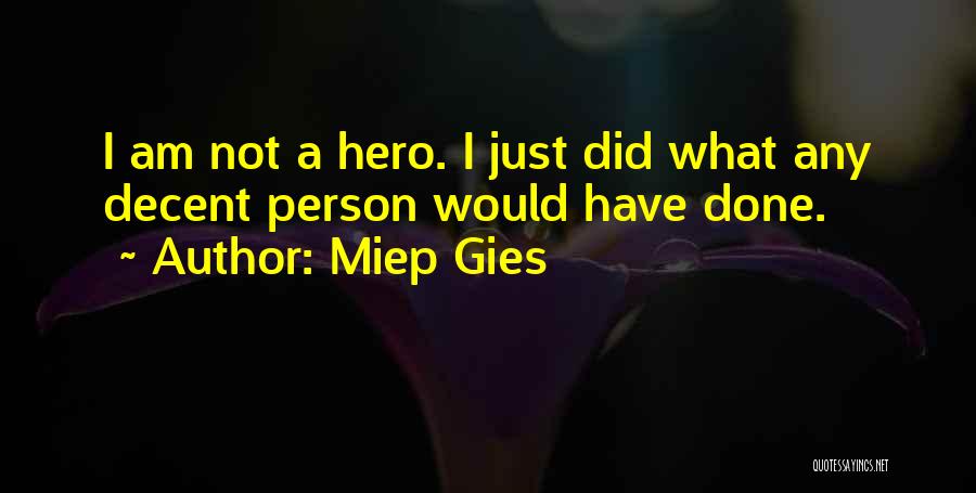 Miep Gies Quotes 2064800