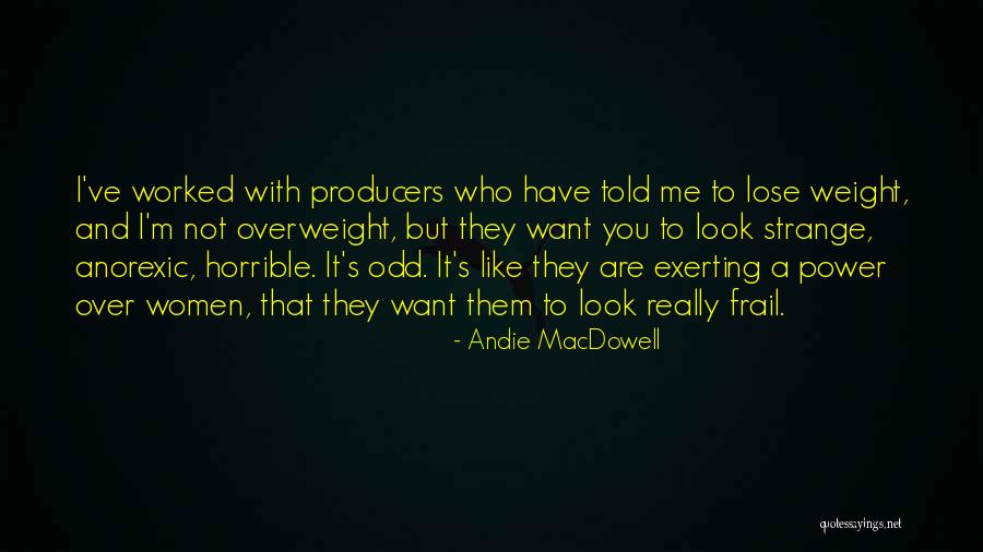 Mieras Jamie Quotes By Andie MacDowell Mieras Jamie Quotes By Andie MacDowell