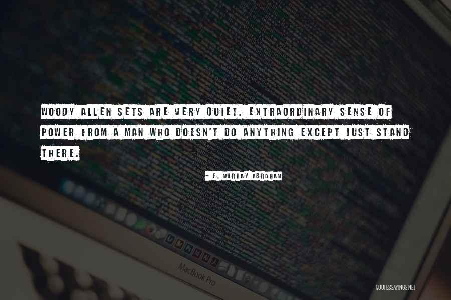 Miere De Rapita Quotes By F. Murray Abraham Miere De Rapita Quotes By F. Murray Abraham