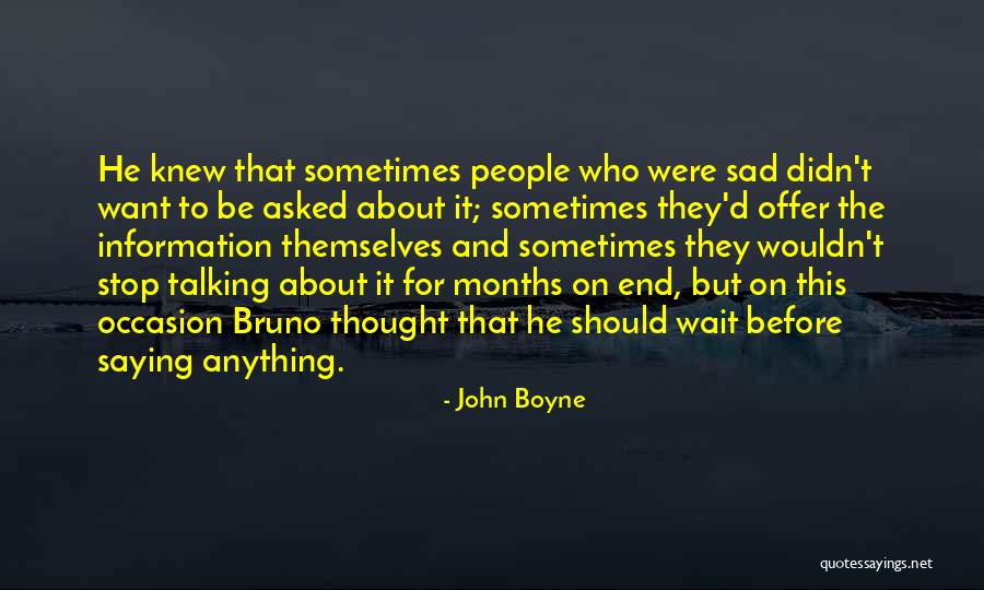 Mieren Verdelgen Quotes By John Boyne Mieren Verdelgen Quotes By John Boyne