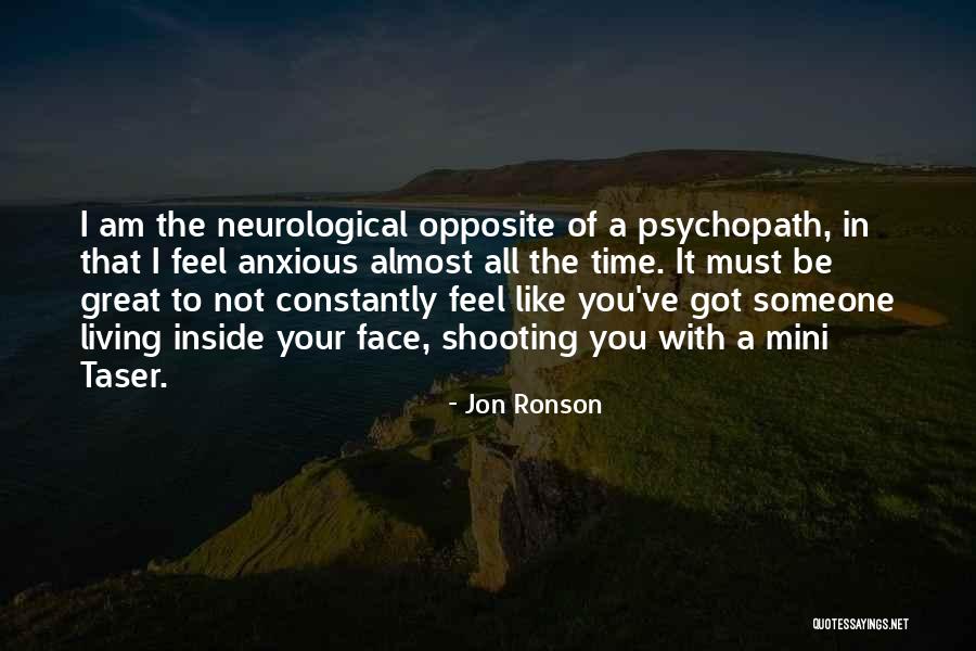Mieren Verdelgen Quotes By Jon Ronson Mieren Verdelgen Quotes By Jon Ronson