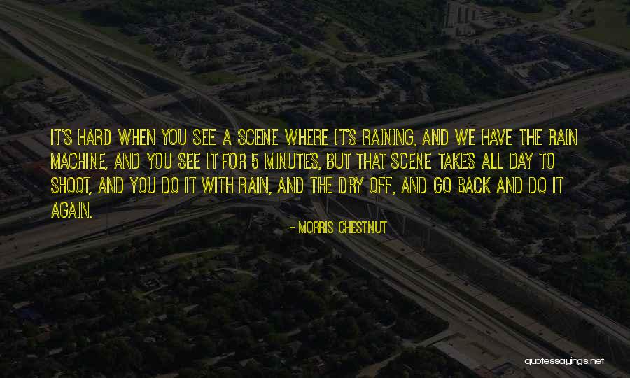 Mieren Verdelgen Quotes By Morris Chestnut Mieren Verdelgen Quotes By Morris Chestnut