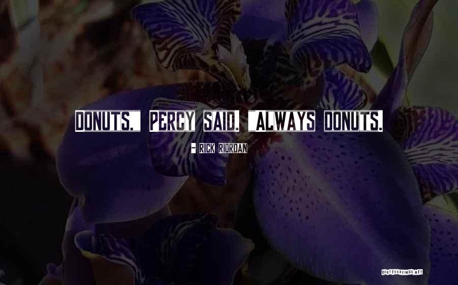 Mieren Verdelgen Quotes By Rick Riordan Mieren Verdelgen Quotes By Rick Riordan