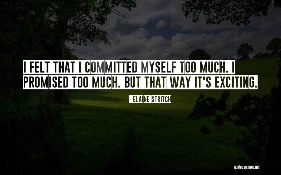 Mierenzuur Quotes By Elaine Stritch Mierenzuur Quotes By Elaine Stritch