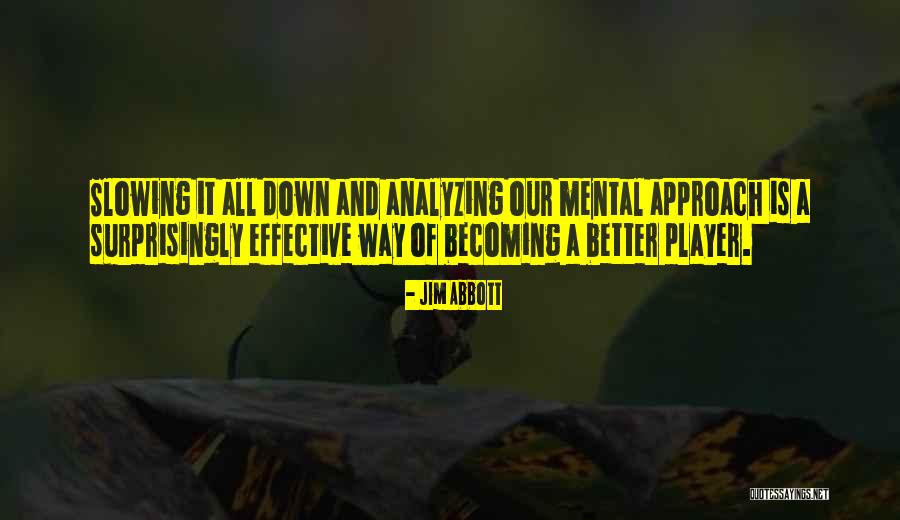 Mierins Quotes By Jim Abbott Mierins Quotes By Jim Abbott