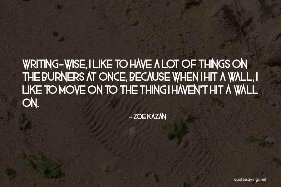 Mierzylem Quotes By Zoe Kazan