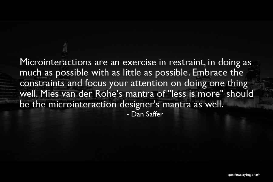 Mies Van Rohe Quotes By Dan Saffer