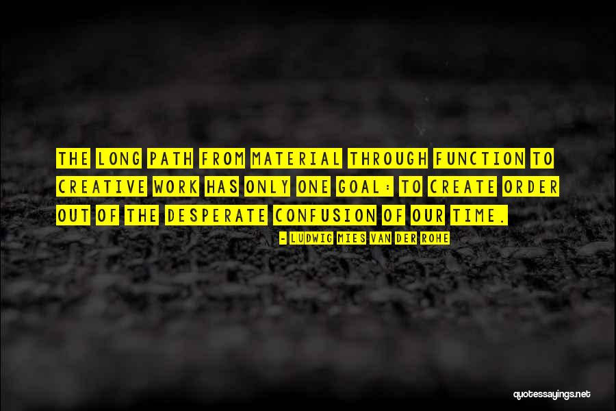 Mies Van Rohe Quotes By Ludwig Mies Van Der Rohe Mies Van Rohe Quotes By Ludwig Mies Van Der Rohe