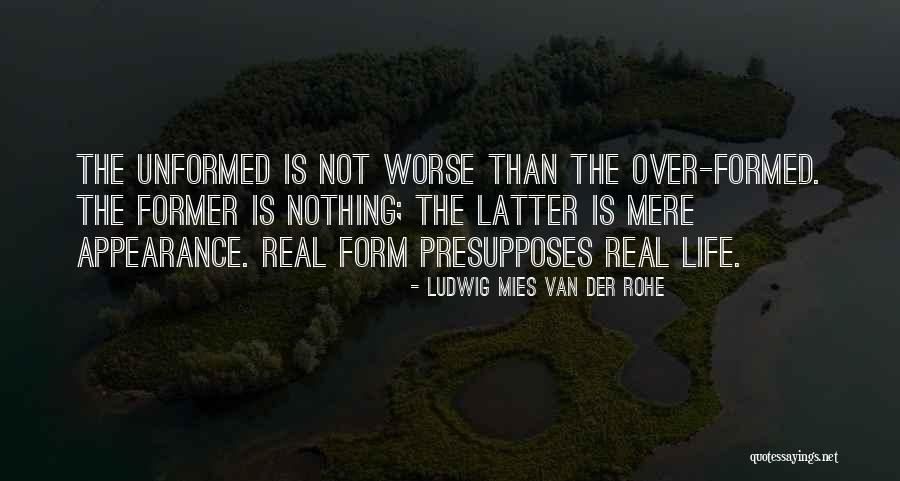 Mies Van Rohe Quotes By Ludwig Mies Van Der Rohe Mies Van Rohe Quotes By Ludwig Mies Van Der Rohe
