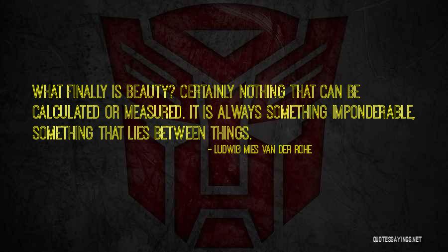 Mies Van Rohe Quotes By Ludwig Mies Van Der Rohe Mies Van Rohe Quotes By Ludwig Mies Van Der Rohe
