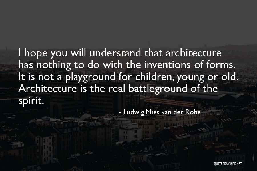 Mies Van Rohe Quotes By Ludwig Mies Van Der Rohe Mies Van Rohe Quotes By Ludwig Mies Van Der Rohe