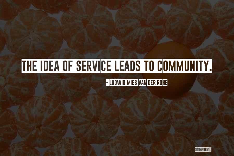 Mies Van Rohe Quotes By Ludwig Mies Van Der Rohe Mies Van Rohe Quotes By Ludwig Mies Van Der Rohe