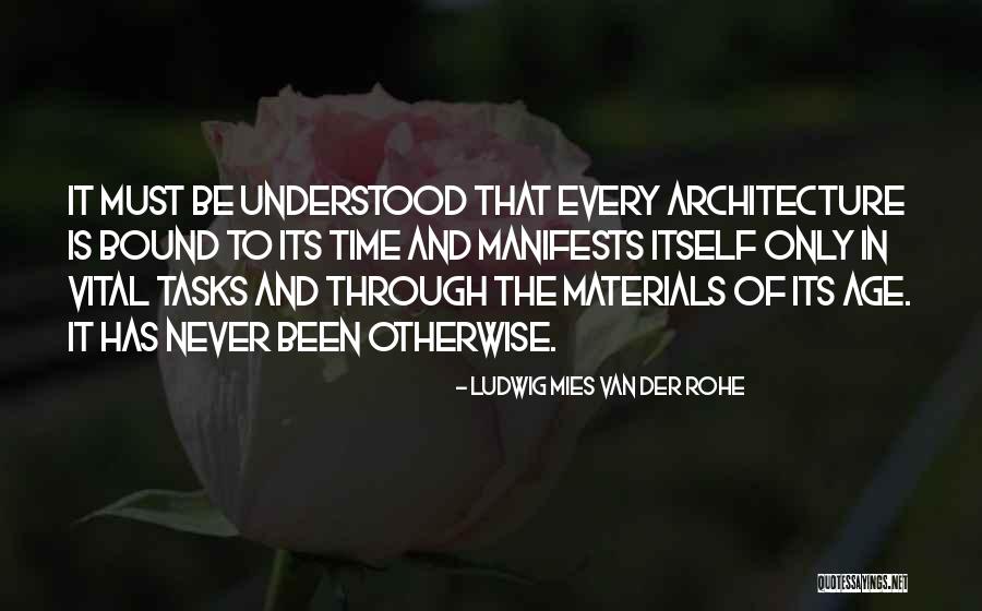 Mies Van Rohe Quotes By Ludwig Mies Van Der Rohe Mies Van Rohe Quotes By Ludwig Mies Van Der Rohe