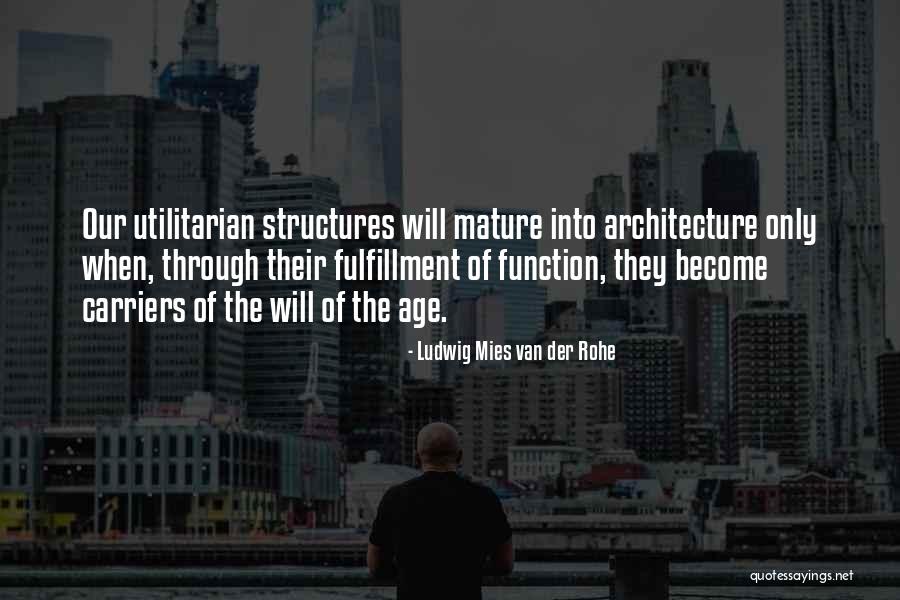 Mies Van Rohe Quotes By Ludwig Mies Van Der Rohe