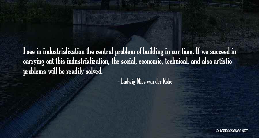Mies Van Rohe Quotes By Ludwig Mies Van Der Rohe Mies Van Rohe Quotes By Ludwig Mies Van Der Rohe