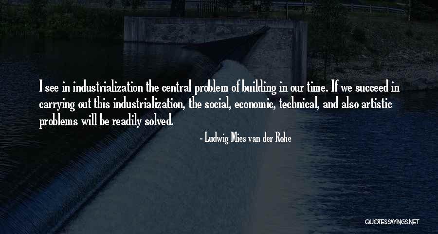 Mies Van Rohe Quotes By Ludwig Mies Van Der Rohe