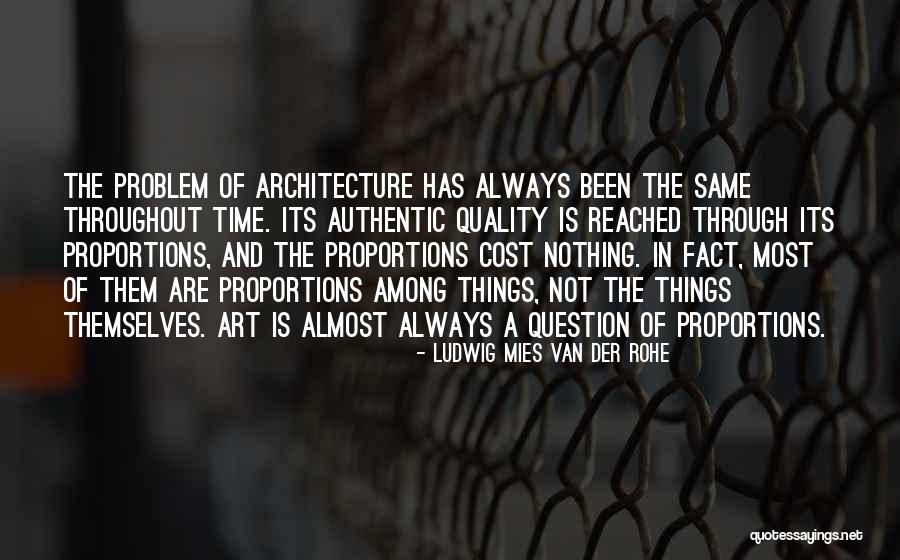 Mies Van Rohe Quotes By Ludwig Mies Van Der Rohe Mies Van Rohe Quotes By Ludwig Mies Van Der Rohe