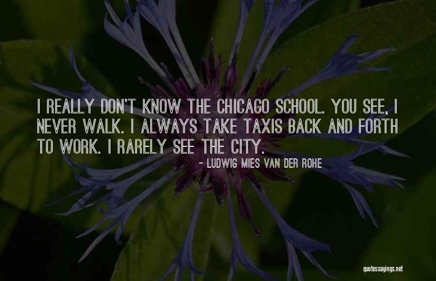 Mies Van Rohe Quotes By Ludwig Mies Van Der Rohe Mies Van Rohe Quotes By Ludwig Mies Van Der Rohe