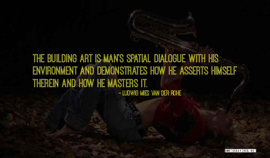 Mies Van Rohe Quotes By Ludwig Mies Van Der Rohe Mies Van Rohe Quotes By Ludwig Mies Van Der Rohe