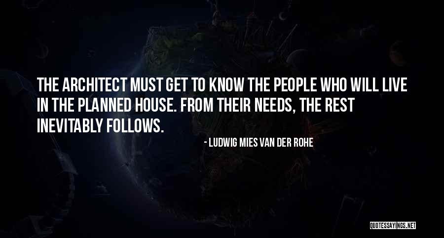 Mies Van Rohe Quotes By Ludwig Mies Van Der Rohe Mies Van Rohe Quotes By Ludwig Mies Van Der Rohe