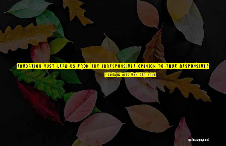 Mies Van Rohe Quotes By Ludwig Mies Van Der Rohe Mies Van Rohe Quotes By Ludwig Mies Van Der Rohe