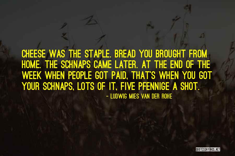 Mies Van Rohe Quotes By Ludwig Mies Van Der Rohe Mies Van Rohe Quotes By Ludwig Mies Van Der Rohe