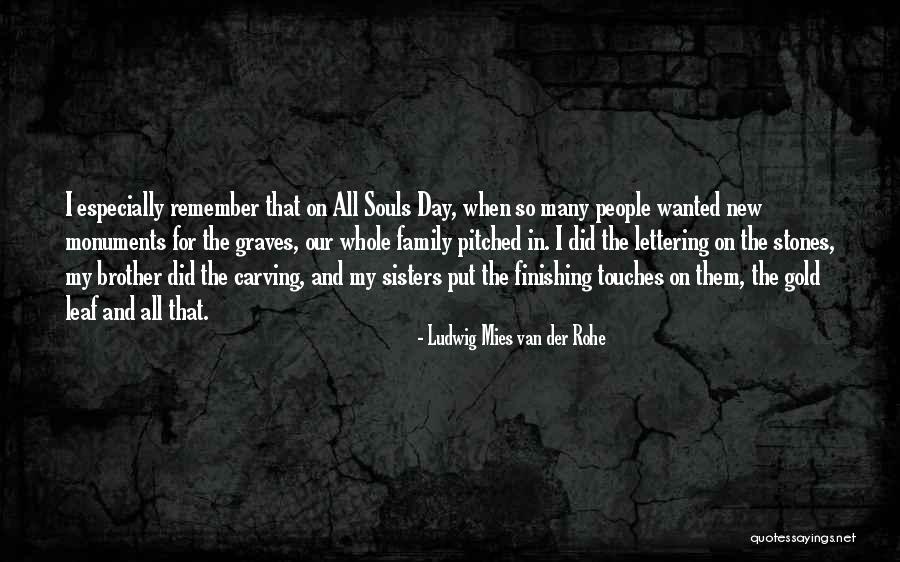 Mies Van Rohe Quotes By Ludwig Mies Van Der Rohe Mies Van Rohe Quotes By Ludwig Mies Van Der Rohe