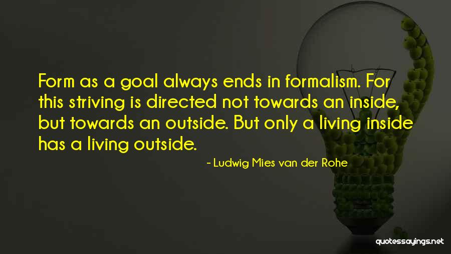 Mies Van Rohe Quotes By Ludwig Mies Van Der Rohe