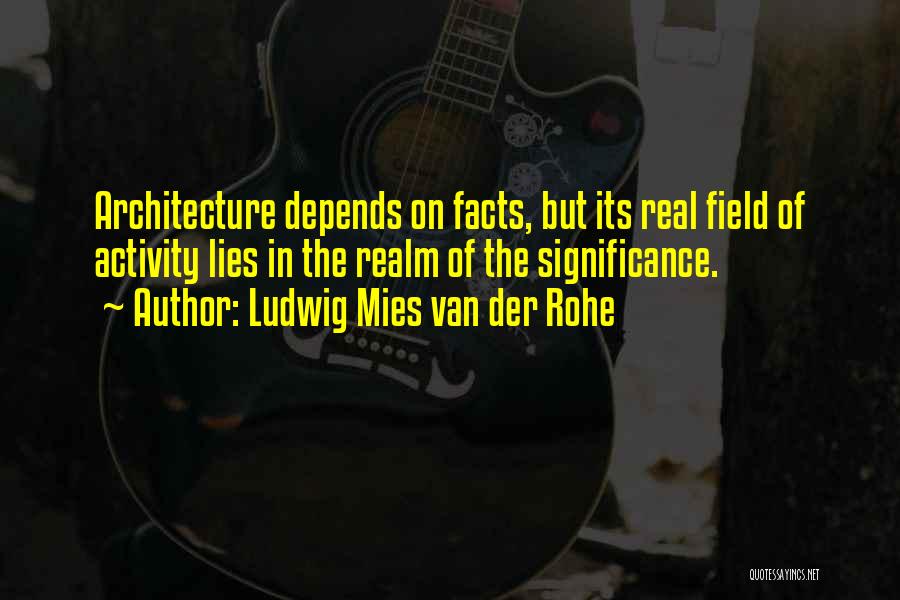 Mies Van Rohe Quotes By Ludwig Mies Van Der Rohe