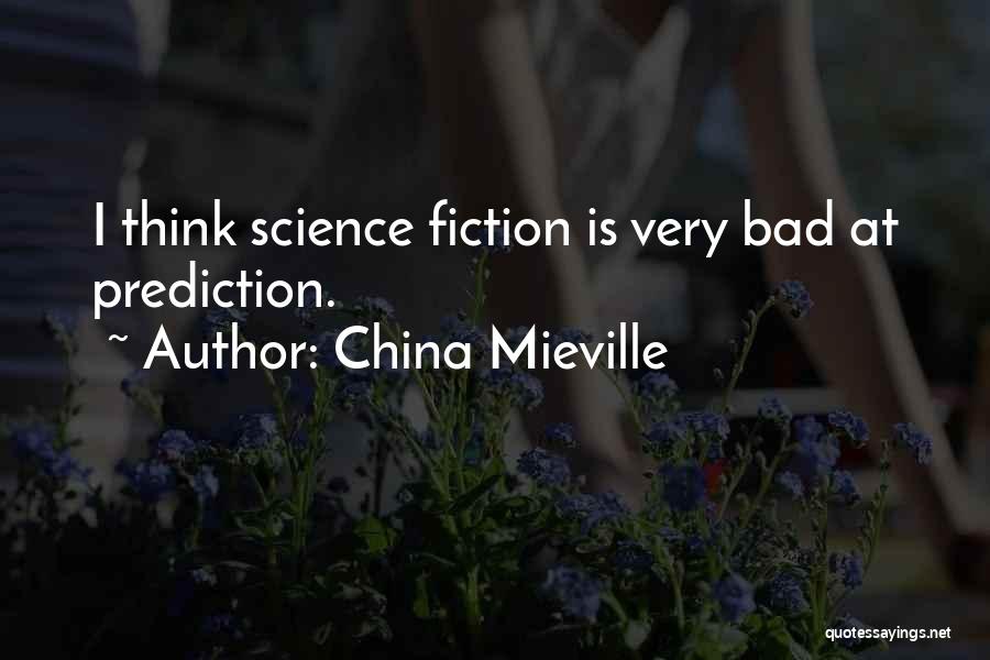 Mieville Quotes By China Mieville