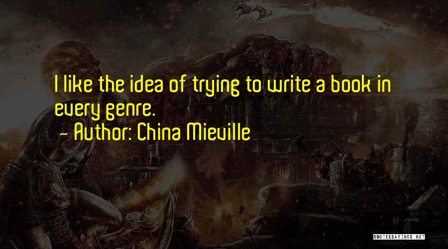 Mieville Quotes By China Mieville