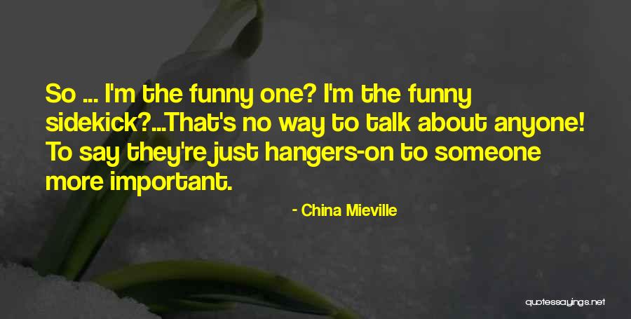 Mieville Quotes By China Mieville