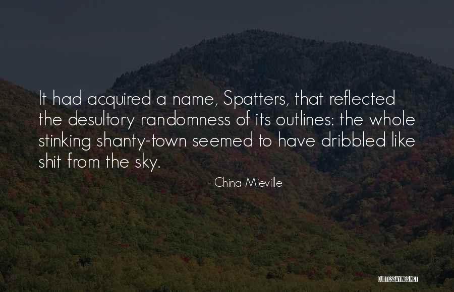 Mieville Quotes By China Mieville