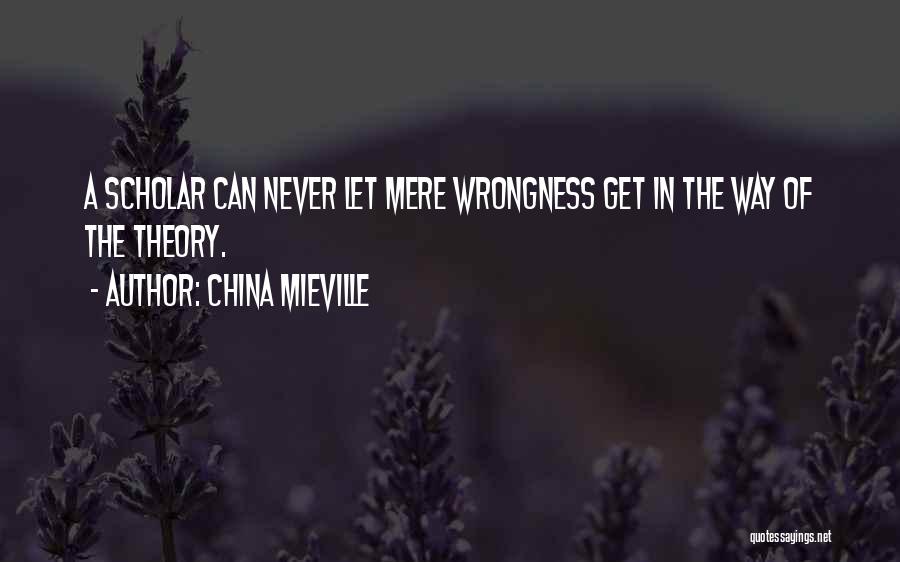 Mieville Quotes By China Mieville