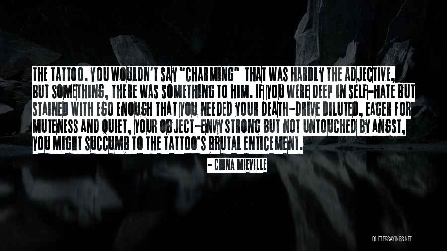 Mieville Quotes By China Mieville