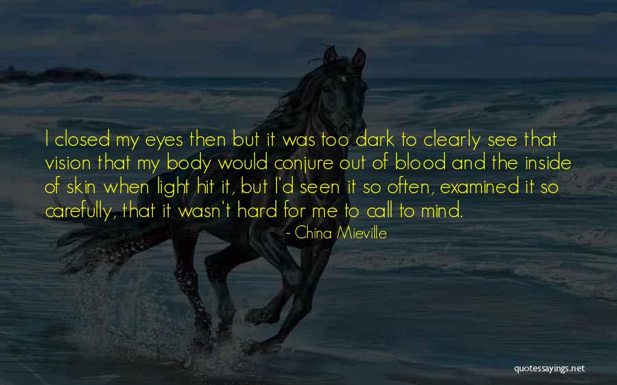 Mieville Quotes By China Mieville